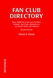 Cover of: Fan club directory: over 2400 fan clubs and fan-mail, Internet and E-mail addresses in the United States and abroad