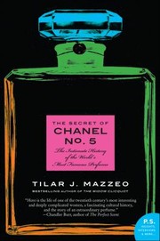 Cover of: Secret of Chanel No. 5 by Tilar J. Mazzeo