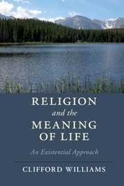 Cover of: Religion and the Meaning of Life: An Existential Approach