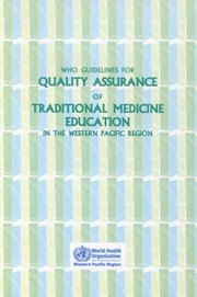 Cover of: Who Guidelines for Quality Assurance of Traditional Medicine Education in the Western Pacific Region by 