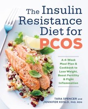 Cover of: The Insulin Resistance Diet for PCOS: A 4-Week Meal Plan and Cookbook to Lose Weight, Boost Fertility, and Fight Inflammation