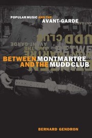 Cover of: Between Montmartre and the Mudd Club by Bernard Gendron