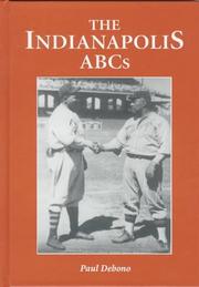 Cover of: The Indianapolis ABCs: history of a premier team in the Negro leagues