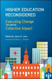 Cover of: Higher Education Reconsidered: Executing Change to Drive Collective Impact