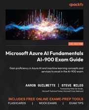 Cover of: Microsoft Azure AI Fundamentals AI-900 Exam Guide by Aaron Guilmette, Steve Miles, Peter De Tender, Aaron Guilmette, Steve Miles, Peter De Tender