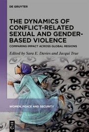 Cover of: Dynamics of Conflict-Related Sexual and Gender-Based Violence: Comparing Impact Across Global Regions