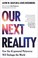 Cover of: Our Next Reality