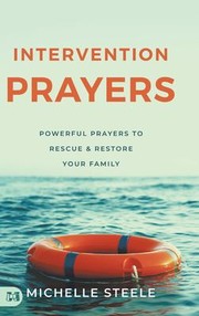 Intervention Prayers by Michelle Steele