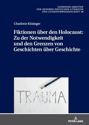 Cover of: Fiktionen U&#776;ber Den Holocaust by Sascha Feuchert, Charlotte Kitzinger