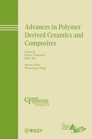 Cover of: Advances in polymer derived ceramics and composites: a collection of papers presented at the 8th Pacific Rim Conference on Ceramic and Glass Technology, May 31-June 5, 2009, Vancouver, British Columbia