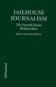 Jailhouse journalism by James McGrath Morris