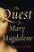 Cover of: Quest for Mary Magdalene