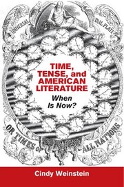 Cover of: Time, Tense, and American Literature: When Is Now?