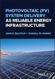 Cover of: Photovoltaic (PV) System Delivery As Reliable Energy Infrastructure