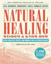 Cover of: Natural healing wisdom & know-how by Amy Rost