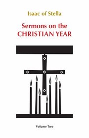 Cover of: Sermons on the Christian Year by Isaac of Stella, Lewis White, Elias Dietz, Isaac of Stella