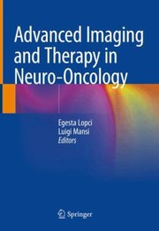 Cover of: Advanced Imaging and Therapy in Neuro-Oncology