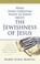 Cover of: What every Christian needs to know about the Jewishness of Jesus