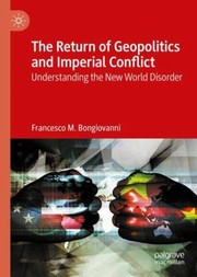 Cover of: Return of Geopolitics and Imperial Conflict by Francesco M. Bongiovanni, Francesco M. Bongiovanni