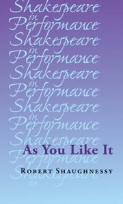 Cover of: As You Like It by Robert Shaughnessy, Robert Shaughnessy