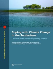 Cover of: Coping with Climate Change Vulnerability in the Sundarbans by Susmita Dasgupta, David Wheeler, Istiak Sobhan, Sunando Bandyopadhyay, Ainun Nishat