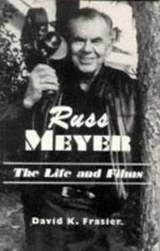 Russ Meyer--the life and films by David K. Frasier
