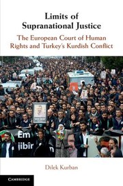 Cover of: Limits of Supranational Justice: The European Court of Human Rights and Turkey's Kurdish Conflict