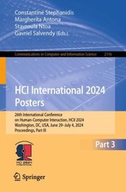 Cover of: HCI International 2024 Posters: 26th International Conference on Human-Computer Interaction, HCII 2024, Washington, DC, USA, June 29-July 4, 2024, Proceedings, Part III