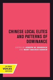 Cover of: Chinese Local Elites and Patterns of Dominance by Joseph Esherick, Mary Backus Rankin, Joseph W. Esherick, Mary Backus Rankin