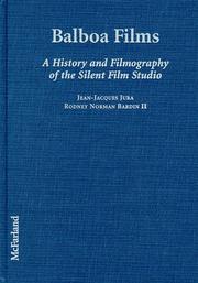 Cover of: Balboa films: a history and filmography of the silent film studio