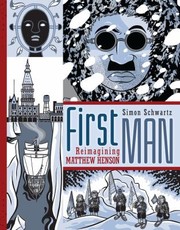 Cover of: First Man: Reimagining Matthew Henson