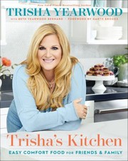 Cover of: Trisha's Kitchen: Easy Comfort Food for Friends and Family