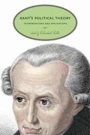 Cover of: Kant's political theory: interpretations and applications