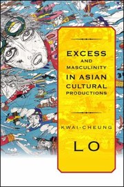 Cover of: Excess and masculinity in Asian cultural productions