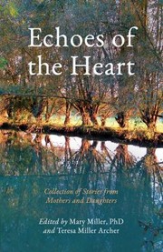 Cover of: Echoes of the Heart: Collection of Stories from Mothers and Daughters