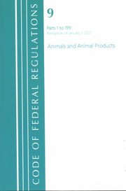 Cover of: Code of Federal Regulations, Title 09 Animals and Animal Products 1-199, Revised As of January 1 2021