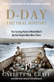 Cover of: D-DAY the Oral History: The Full, Momentous Story. Told by the People Who Were There