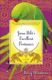 Cover of: Jana Bibi's Excellent Fortunes: A Novel