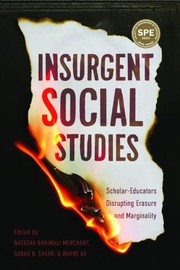 Cover of: Insurgent Social Studies by Sarah B. Shear, Natasha Hakimali Merchant, Wayne Au, Sarah B. Shear, Natasha Hakimali Merchant, Wayne Au