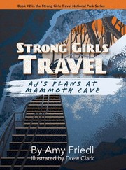 Cover of: Strong Girls Travel: AJ's Plans at Mammoth Cave