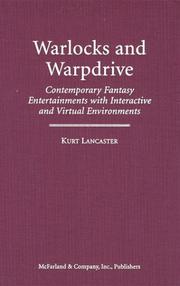 Cover of: Warlocks and Warpdrive: Contemporary Fantasy Entertainments With Interactive and Virtual Environments