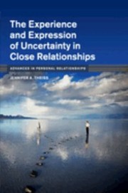 Cover of: Experience and Expression of Uncertainty in Close Relationships