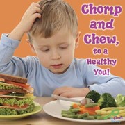 Cover of: Chomp and chew, to a healthy you! by Molly Carroll, Molly Carroll