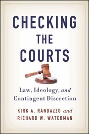 Cover of: Checking the Courts: Law, Ideology, and Contingent Discretion