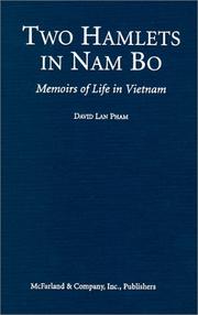 Cover of: Two Hamlets in Nam Bo: Memoirs of Life in Vietnam Through Japanese Occupation, the French and American Wars, and Communist Rule, 1940-1986