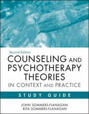 Cover of: Counseling and Psychotherapy Theories in Context and Practice by John Sommers-Flanagan, Rita Sommers-Flanagan, John Sommers-Flanagan, Rita Sommers-Flanagan, Chelsea Bodnar