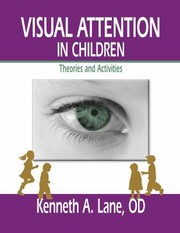 Cover of: Visual Attention in Children: Theories and Activities