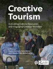 Cover of: Creative Tourism by Nancy Duxbury, Sara Albino, Cláudia Pato de Carvalho