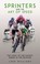 Cover of: Sprinters and the Art of Speed