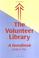 Cover of: The volunteer library